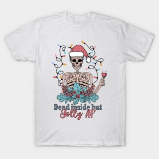 Dead Inside but jolly AF T-Shirt